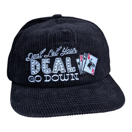 Don't Let Your Deal Go Down Corduroy Hat