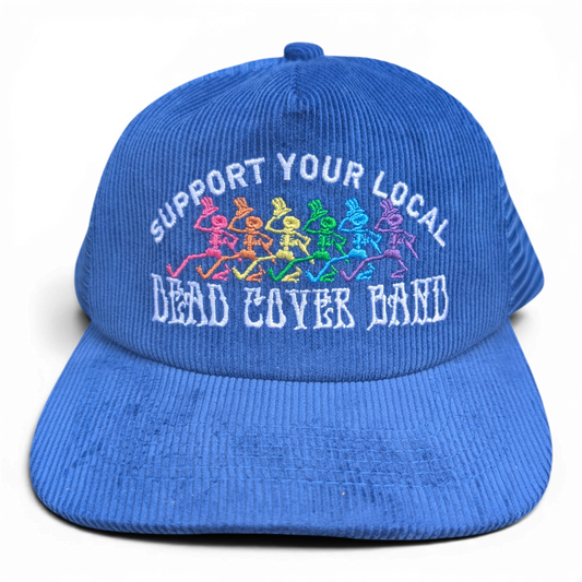 Support Your Local Dead Cover Band Blue Cord Hat
