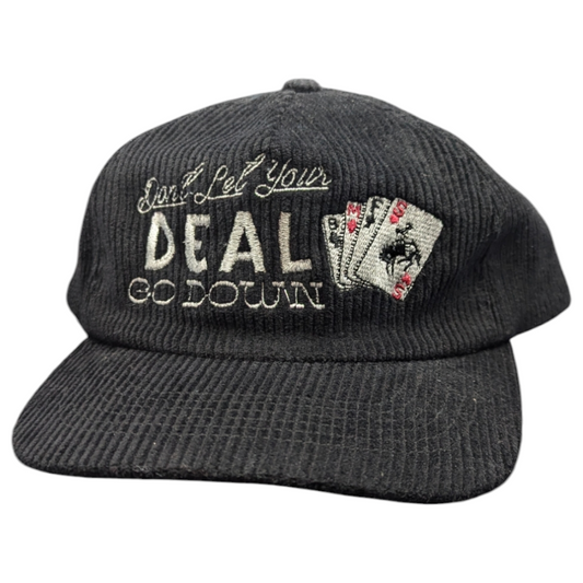 Don't Let Your Deal Go Down Corduroy Hat