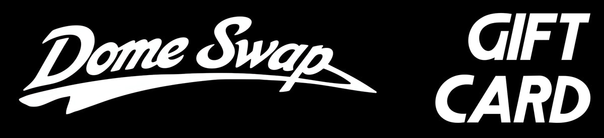 Dome Swap Gift Card